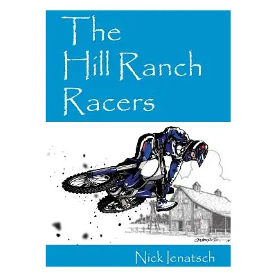 "The Hill Ranch Racers" - "" ("Ienatsch Nick")