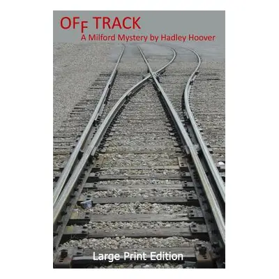 "Off Track (LP)" - "" ("Hoover Hadley")