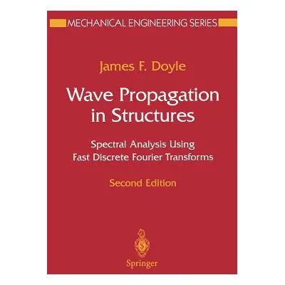 "Wave Propagation in Structures: Spectral Analysis Using Fast Discrete Fourier Transforms" - "" 