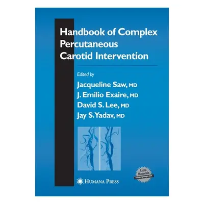 "Handbook of Complex Percutaneous Carotid Intervention" - "" ("Saw Jacqueline")