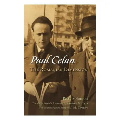 "Paul Celan: The Romanian Dimension" - "" ("Solomon Petre")