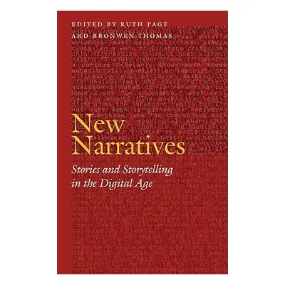 "New Narratives: Stories and Storytelling in the Digital Age" - "" ("Page Ruth")