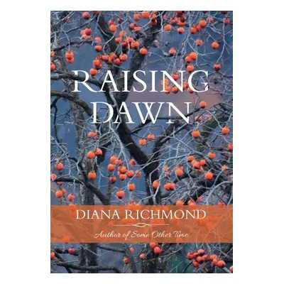 "Raising Dawn" - "" ("Diana Richmond")