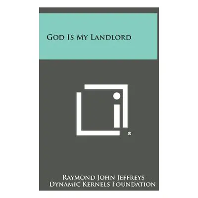 "God Is My Landlord" - "" ("Jeffreys Raymond John")