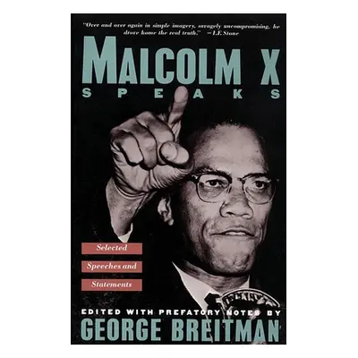 "Malcolm X Speaks: Selected Speeches and Statements" - "" ("Breitman George")