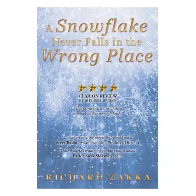 "A Snowflake Never Falls in the Wrong Place" - "" ("Zakka Richard")