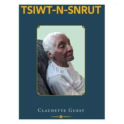 "Tsiwt -N- Snrut" - "" ("Guest Claudette")