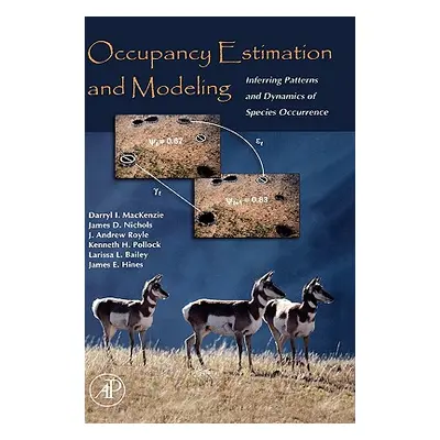 "Occupancy Estimation and Modeling: Inferring Patterns and Dynamics of Species Occurrence" - "" 