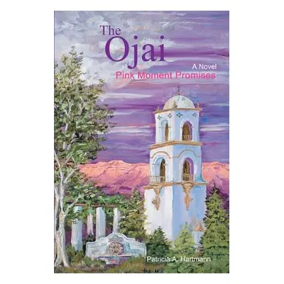 "The Ojai: Pink Moment Promises" - "" ("Hartmann Patricia a.")