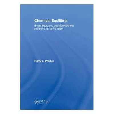 "Chemical Equilibria: Exact Equations and Spreadsheet Programs to Solve Them" - "" ("Pardue Harr