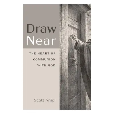 "Draw Near" - "" ("Aniol Scott")