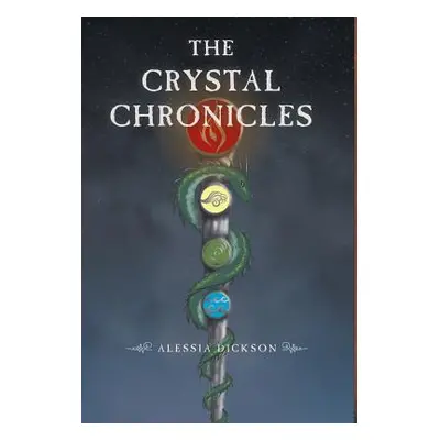 "The Crystal Chronicles" - "" ("Dickson Alessia")