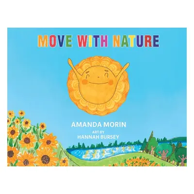 "Move With Nature" - "" ("Morin Amanda")