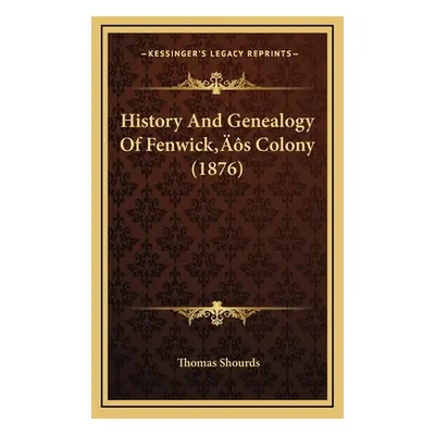 "History And Genealogy Of Fenwick's Colony (1876)" - "" ("Shourds Thomas")