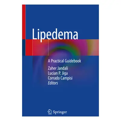 "Lipedema: A Practical Guidebook" - "" ("Jandali Zaher")