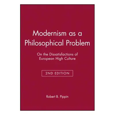 "Modernism as a Philosophical Problem: 1320-1450" - "" ("Pippin Robert B.")