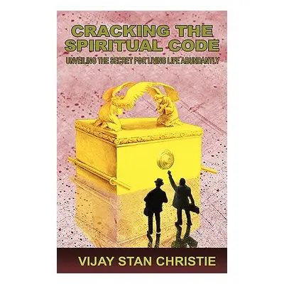 "Cracking the Spiritual Code" - "" ("Christie Vijay Stan")