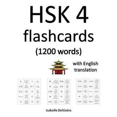 "HSK 4 flashcards (1200 words) with English translation" - "" ("Defevere Isabelle")