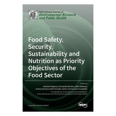 "Food Safety, Security, Sustainability and Nutrition as Priority Objectives of the Food Sector" 