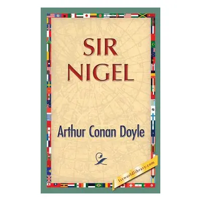 "Sir Nigel" - "" ("Doyle Arthur Conan")