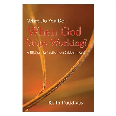 "When God Stops Working" - "" ("Ruckhaus Keith")