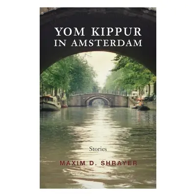 "Yom Kippur in Amsterdam" - "" ("Shrayer Maxim D.")