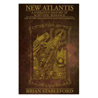 "New Atlantis: Volume 4" - "" ("Stableford Brian")