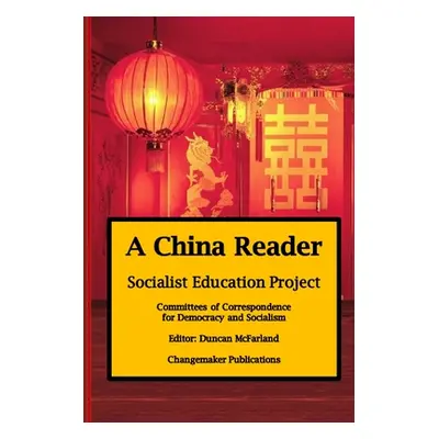 "A China Reader" - "" ("McFarland Duncan")