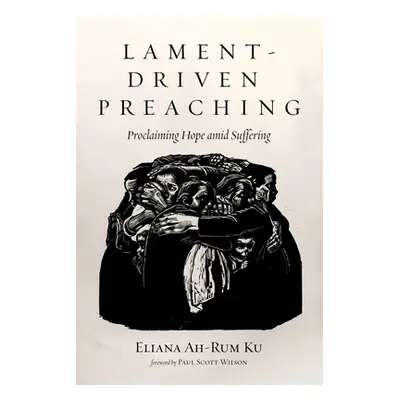 "Lament-Driven Preaching" - "" ("Ku Eliana Ah-Rum")