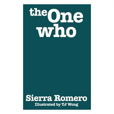 "The One Who" - "" ("Romero Sierra")