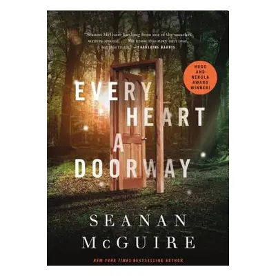 "Every Heart a Doorway" - "" ("McGuire Seanan")