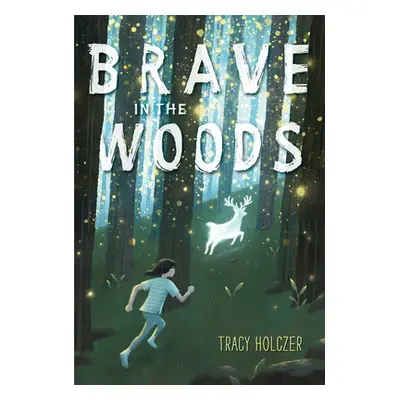 "Brave in the Woods" - "" ("Holczer Tracy")