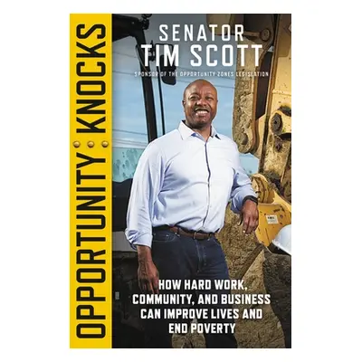 "Opportunity Knocks: How Hard Work, Community, and Business Can Improve Lives and End Poverty" -