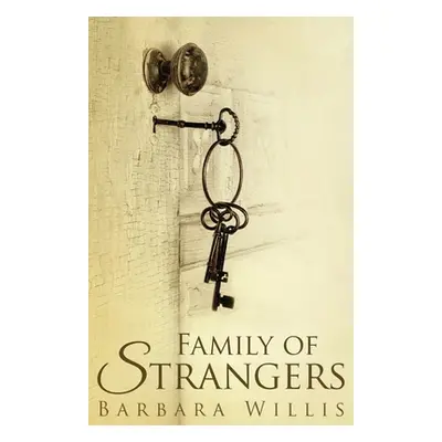 "Family Of Strangers" - "" ("Willis Barbara")