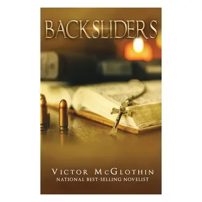 "Backsliders" - "" ("McGlothin Victor")