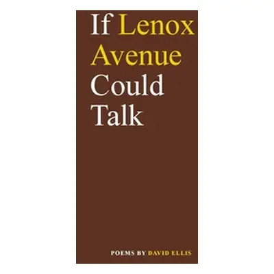 "If Lenox Avenue Could Talk" - "" ("Ellis David")