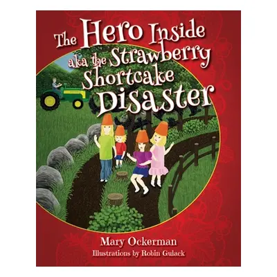 "The Hero Inside aka The Strawberry Shortcake Disaster" - "" ("Ockerman Mary")