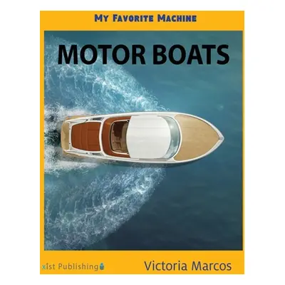 "My Favorite Machine: Motor Boats" - "" ("Marcos Victoria")