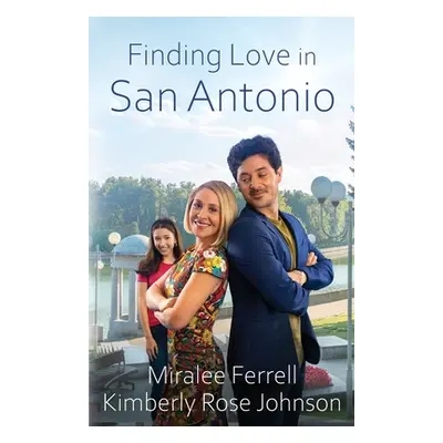 "Finding Love in San Antonio" - "" ("Ferrell Miralee")