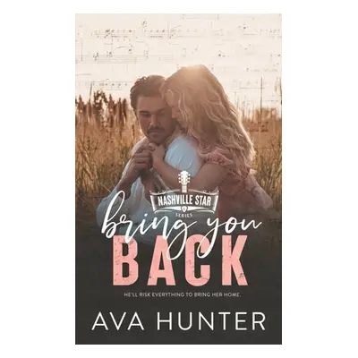 "Bring You Back" - "" ("Hunter Ava")