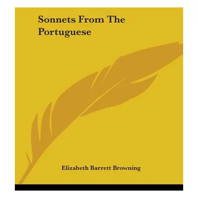 "Sonnets From The Portuguese" - "" ("Browning Elizabeth Barrett")