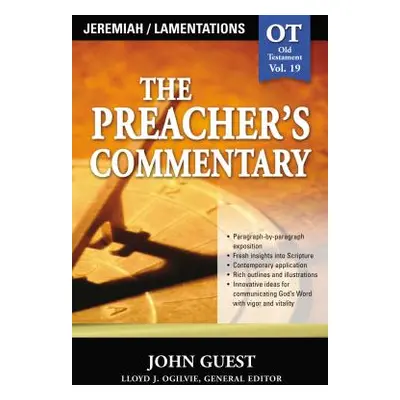 "The Preacher's Commentary - Vol. 19: Jeremiah and Lamentations: 19" - "" ("Guest John")