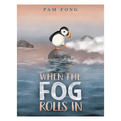 "When the Fog Rolls in" - "" ("Fong Pam")