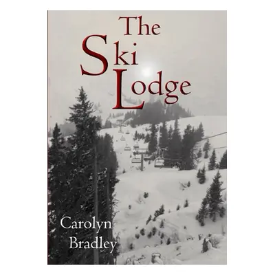 "The Ski Lodge" - "" ("Bradley Carolyn")