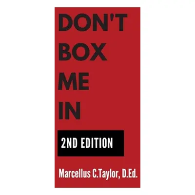 "Don't Box Me In: 9 P's of Creative Leadership" - "" ("Taylor D. Ed Marcellus C.")