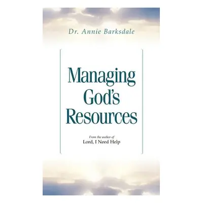 "Managing God's Resources" - "" ("Barksdale Annie")