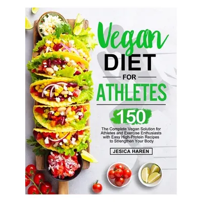 "Vegan Diet for Athletes" - "" ("Haren Jesica")