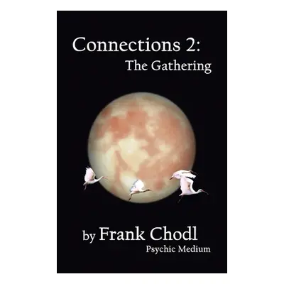 "Connections 2: The Gathering" - "" ("Chodl Frank")