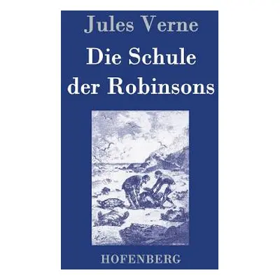 "Die Schule der Robinsons" - "" ("Jules Verne")