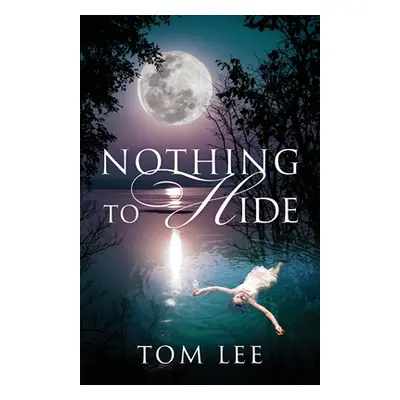 "Nothing to Hide" - "" ("Lee Tom")